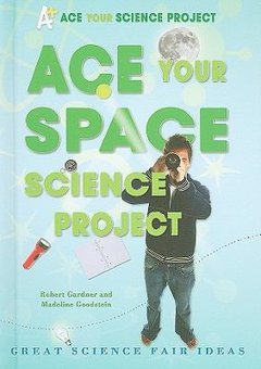 Ace Your Space Science Project: Great Science Fair Ideas