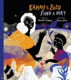 Kamau & Zuzu Find a Way