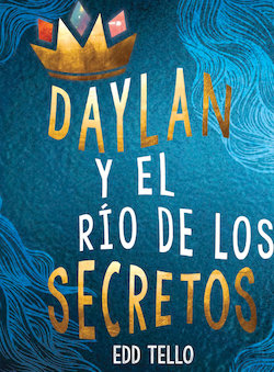 Daylan Y El Río De Los Secretos (Daylan And The River Of Secrets)