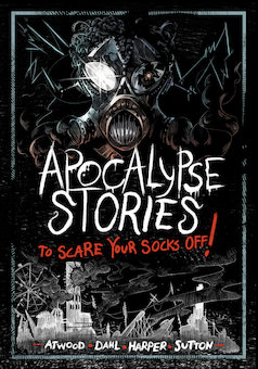 Apocalypse Stories to Scare Your Socks Off!