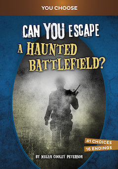 Can You Escape a Haunted Battlefield?: An Interactive Paranormal Adventure