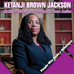 Ketanji Brown Jackson: Making a Difference as a Supreme Court Justice