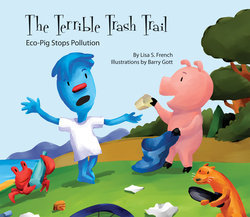 The Terrible Trash Trail: Eco-Pig Stops Pollution