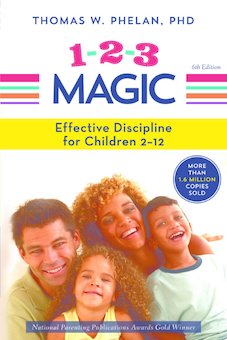 1-2-3 Magic: 3-Step Discipline for Calm, Effective, and Happy Parenting