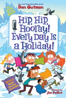 Hip Hip Hooray! Every Day Is a Holiday!