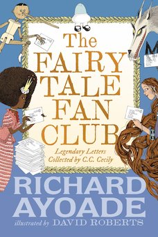 The Fairy Tale Fan Club: Legendary Letters Collected by C. C. Cecily