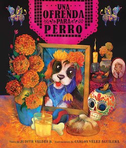 Una Ofrenda Para Perro (An Ofrenda For Perro)