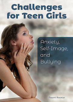 Challenges for Teen Girls: Anxiety, Self-Image, and Bullying