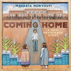 Coming Home: A Hopi Resistance Story