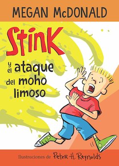 Stink y el ataque del moho limoso (Stink and the Attack of the Slime Mold)