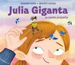 Julia Giganta: Se Siente Pequeña (Julia Giganta: Feels Small)