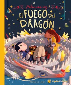 Había Una Vez... El Fuego Del Dragón (Once Upon A Dragon's Fire)