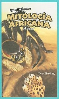 Mitologia Africana: Anansi (African Mythology: Anansi)