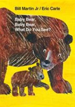 Baby Bear, Baby Bear, What Do You See?