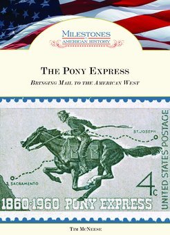 The Pony Express: Bringing Mail to the American West