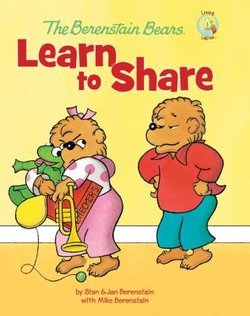 The Berenstain Bears Learn to Share