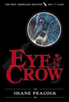 Eye of the Crow: The Boy Sherlock Holmes, His 1st Case