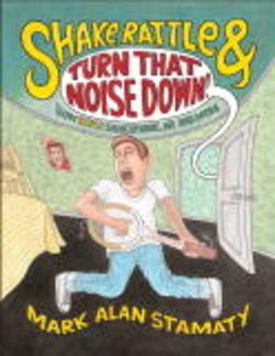 Shake, Rattle & Turn That Noise Down!: How Elvis Shook up Music, Me and Mom