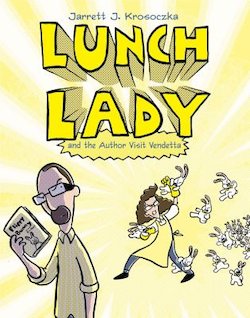 Lunch Lady and the Author Visit Vendetta