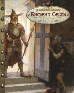 Ancient Celts: Europe's Tribal Ancestors