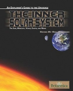 The Inner Solar System: The Sun, Mercury, Venus, Earth, and Mars