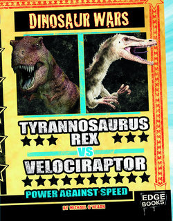 Tyrannosaurus Rex vs. Velociraptor: Power Against Speed