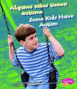 Algunos ninos tienen autismo = Some Kids Have Autism