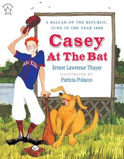 Casey at the Bat: A Ballad of the Republic, Sung in the Year 1888