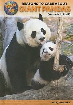 Top 50 Reasons to Care About Giant Pandas: (animals in Peril)