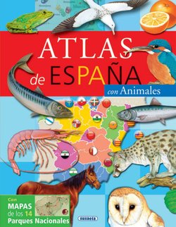 Atlas de Espana con Animales (Atlas Of Spain: With Animals)