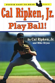 Cal Ripken, Jr.: Play Ball!