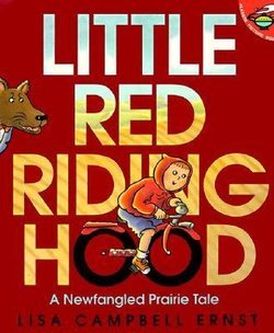 Little Red Riding Hood: A Newfangled Prairie Tale