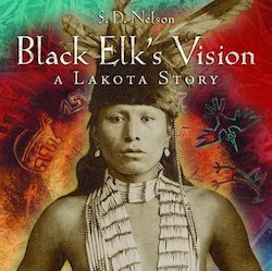 Black Elk's Vision: A Lakota Story