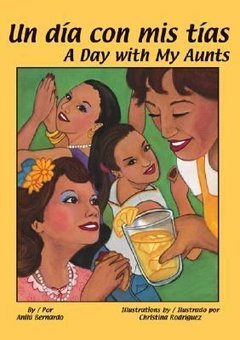 Un dia con mis tias = a day with my aunts: A Day with My Aunts