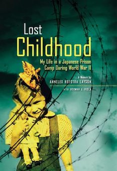 Lost Childhood: My Life in a Japanese Prison Camp During World War II: A Memoir