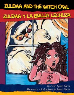 Zulema and the witch owl = Zulema y la bruja lechuza