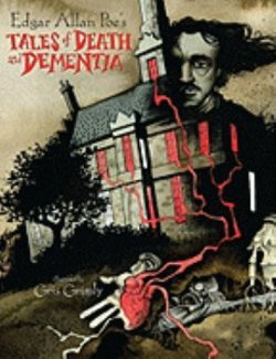 Edgar Allan Poe's Tales of Death and Dementia