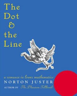 Dot & The Line: A Romance in Lower Mathematics