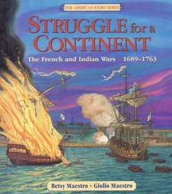 Struggle for a Continent: The French and Indian Wars, 1689-1763