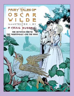 Fairy Tales of Oscar Wilde: The Devoted Friend, And, the Nightengale and the Rose