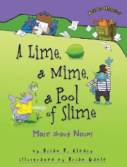 A Lime, a Mime, a Pool of Slime: More About Nouns