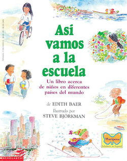 Asi Vamos a la Escuela: Un Libro Acerca de Ninos en Diferentes Paises del Mundo (This Is The Way We Go To