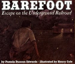 Barefoot: Escape on the Underground Railroad