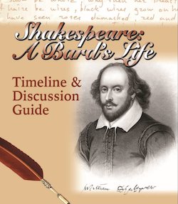 Shakespeare: A Bard's Life Timeline & Discussion Guide