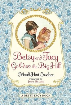 Betsy and Tacy Go over the Big Hill