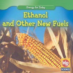 Ethanol and Other New Fuels