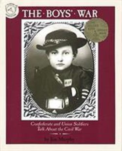 The Boys' War: Confederate and Union Soldiers Talk About the Civil War