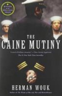 The Caine Mutiny: A Novel of World War II