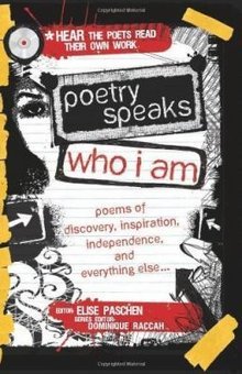 Poetry Speaks Who I Am: Poems of Discovery, Inspiration, Independence, and Everything Else