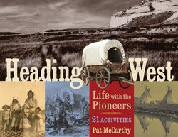 Heading West: Life with the Pioneers, 21 Activities